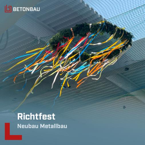 Richtfest der neuen Metallbauhalle in Waghäusel